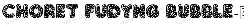 Choret Fudyng Bubble字体转换